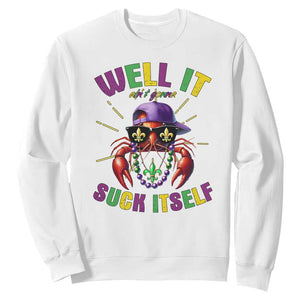 It Aint Gonna Suck Itself Crawfish Funny Mardi Gras Sweatshirt TS10 White Print Your Wear