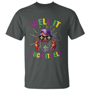 It Aint Gonna Suck Itself Crawfish Funny Mardi Gras T Shirt TS10 Dark Heather Print Your Wear