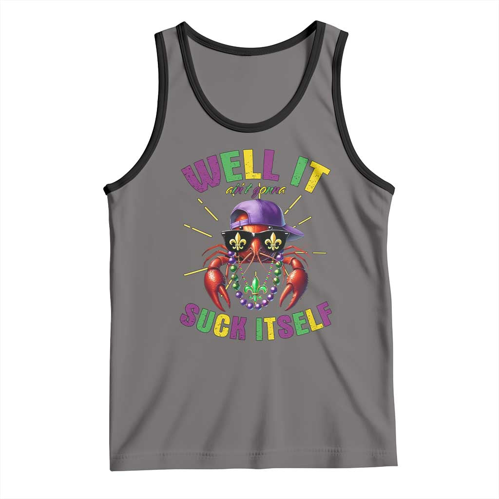 It Aint Gonna Suck Itself Crawfish Funny Mardi Gras Tank Top TS10 Deep Heather Black Print Your Wear