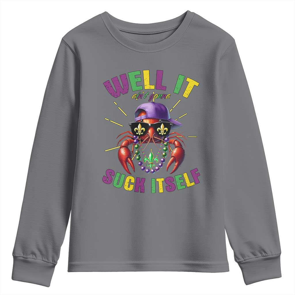 It Aint Gonna Suck Itself Crawfish Funny Mardi Gras Youth Sweatshirt TS10 Charcoal Print Your Wear