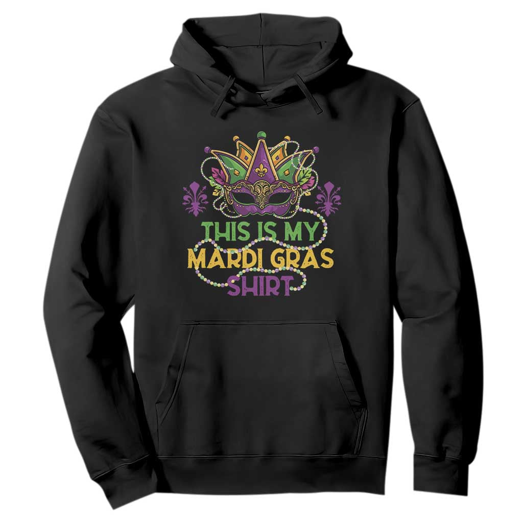 This Is My Mardi Gras Shirt Hoodie Funny Outfit Party Mask Costume TS10 Black Print Your Wear