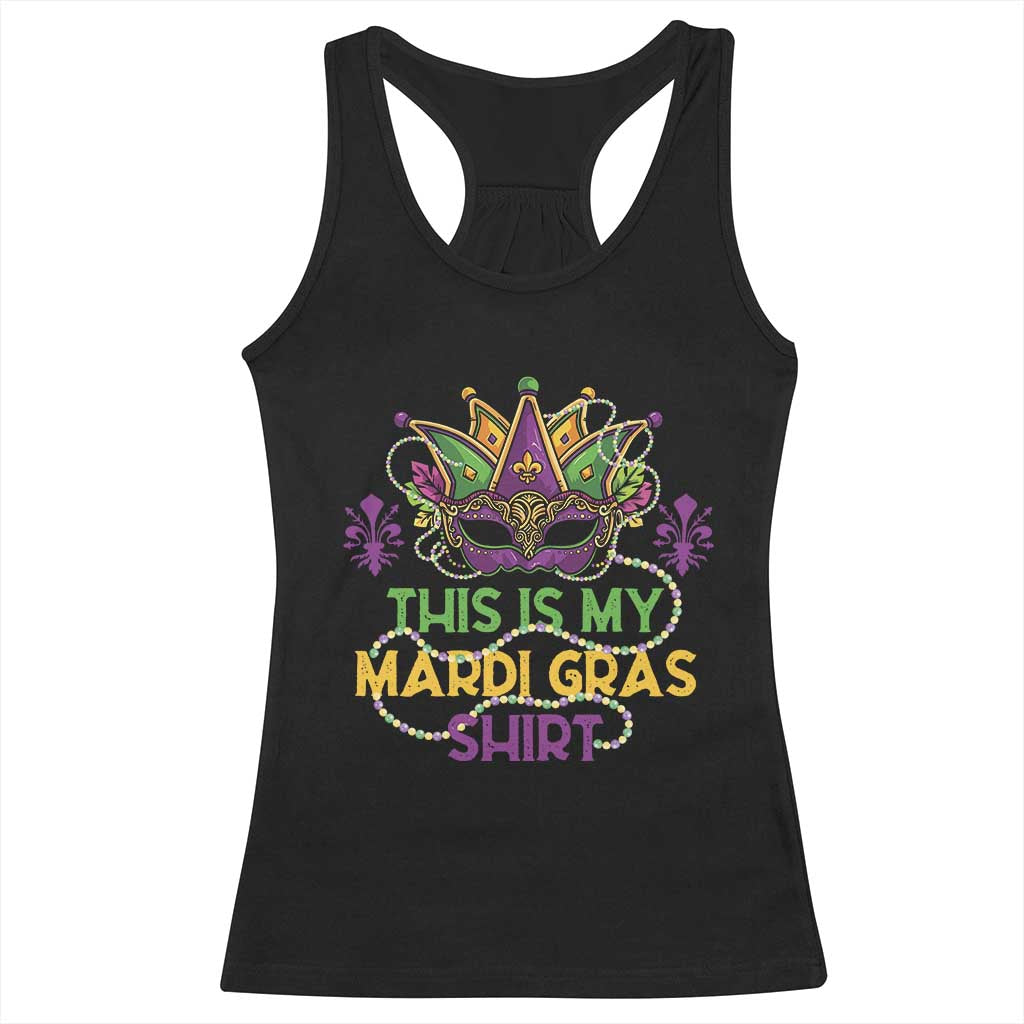 This Is My Mardi Gras Shirt Racerback Tank Top Funny Outfit Party Mask Costume TS10 Black Print Your Wear