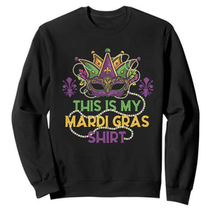 This Is My Mardi Gras Shirt Sweatshirt Funny Outfit Party Mask Costume TS10 Black Print Your Wear