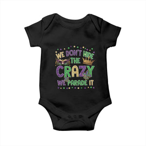 Funny Mardi Gras Baby Onesie Glitter Print We Don't Hide The Crazy We Parade It TS10 Black Print Your Wear