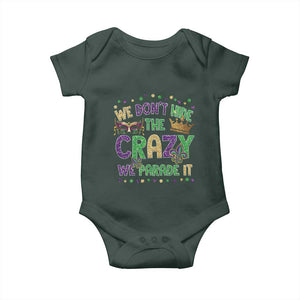 Funny Mardi Gras Baby Onesie Glitter Print We Don't Hide The Crazy We Parade It TS10 Print Your Wear