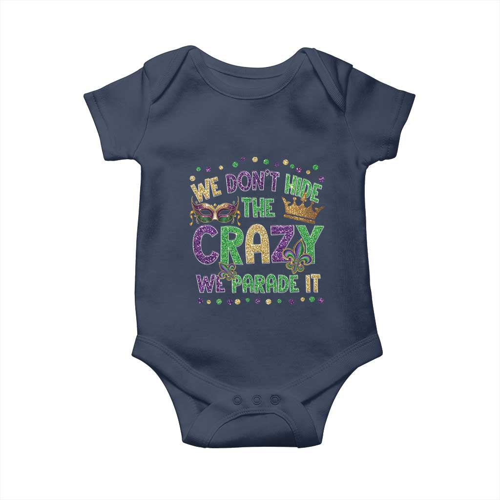 Funny Mardi Gras Baby Onesie Glitter Print We Don't Hide The Crazy We Parade It TS10 Navy Print Your Wear