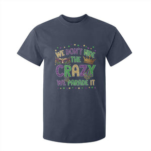 Funny Mardi Gras T Shirt For Kid Glitter Print We Don't Hide The Crazy We Parade It TS10 Navy Print Your Wear