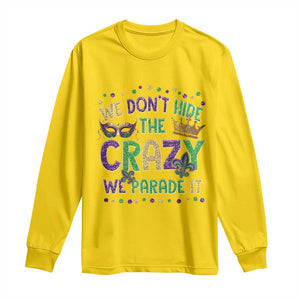 Funny Mardi Gras Long Sleeve Shirt Glitter Print We Don't Hide The Crazy We Parade It TS10 Daisy Print Your Wear