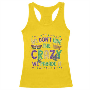 Funny Mardi Gras Racerback Tank Top Glitter Print We Don't Hide The Crazy We Parade It TS10 Daisy Print Your Wear