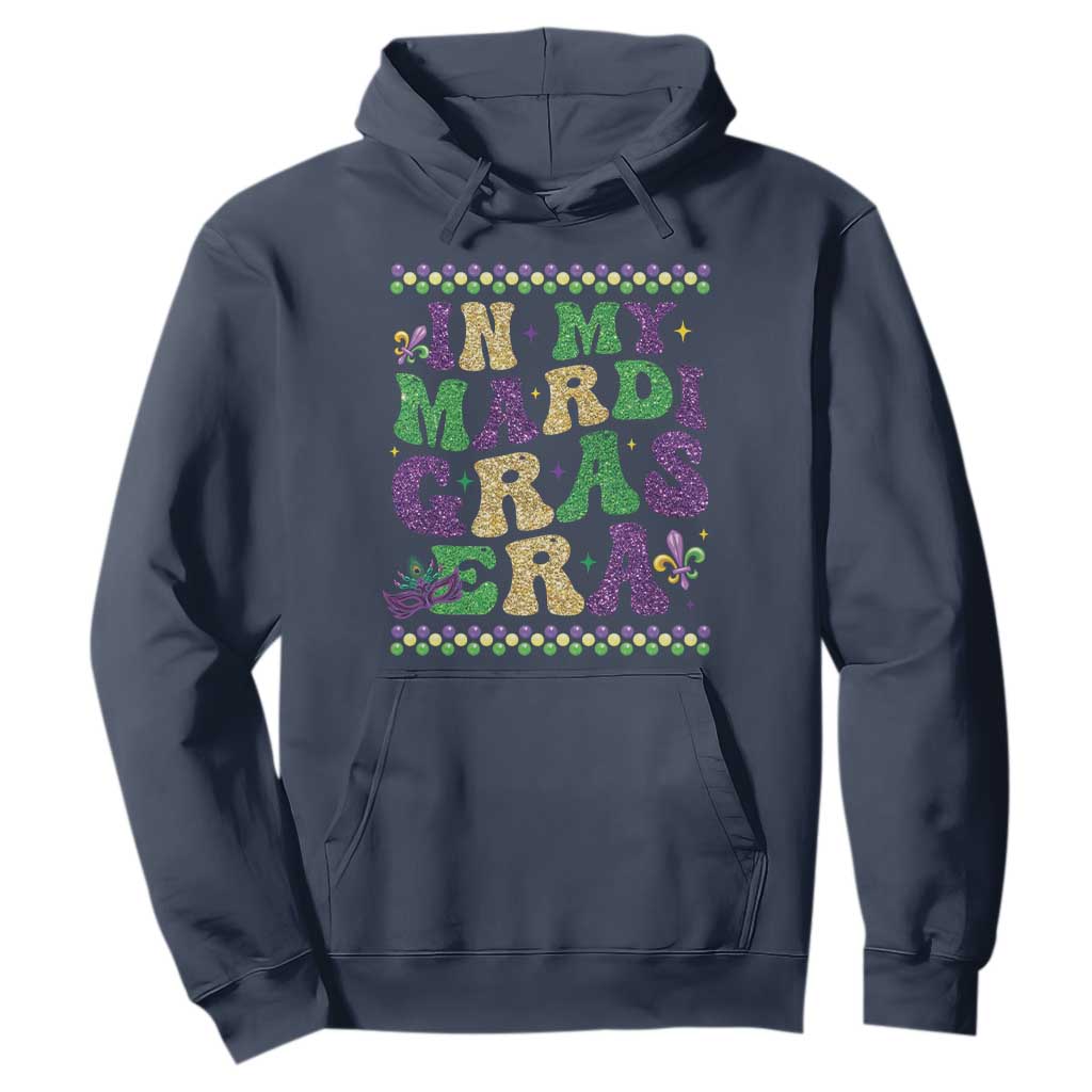 In My Mardi Gras Era Hoodie Carnival New Orleans Trip Glitter Print TS10 Navy Print Your Wear
