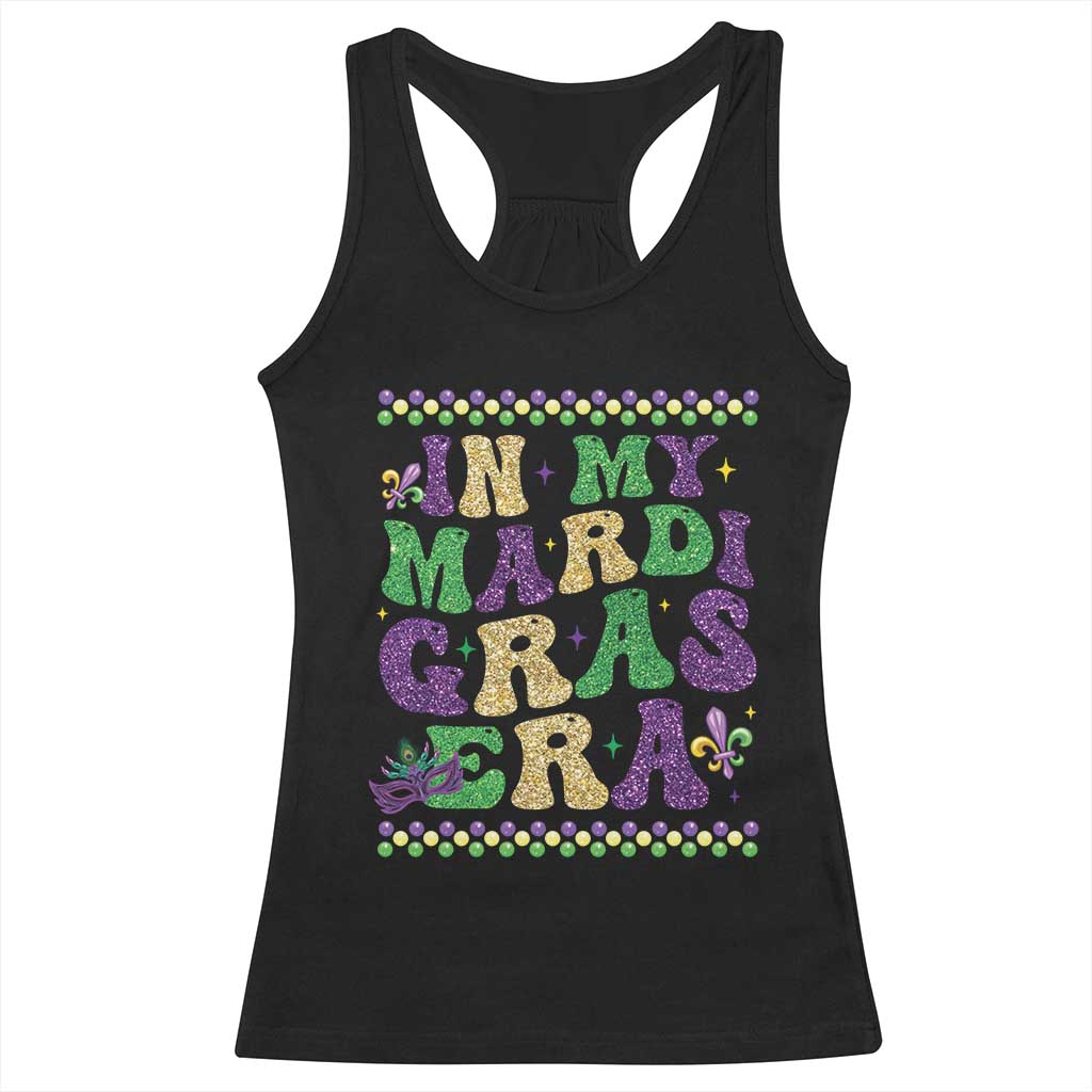 In My Mardi Gras Era Racerback Tank Top Carnival New Orleans Trip Glitter Print TS10 Black Print Your Wear