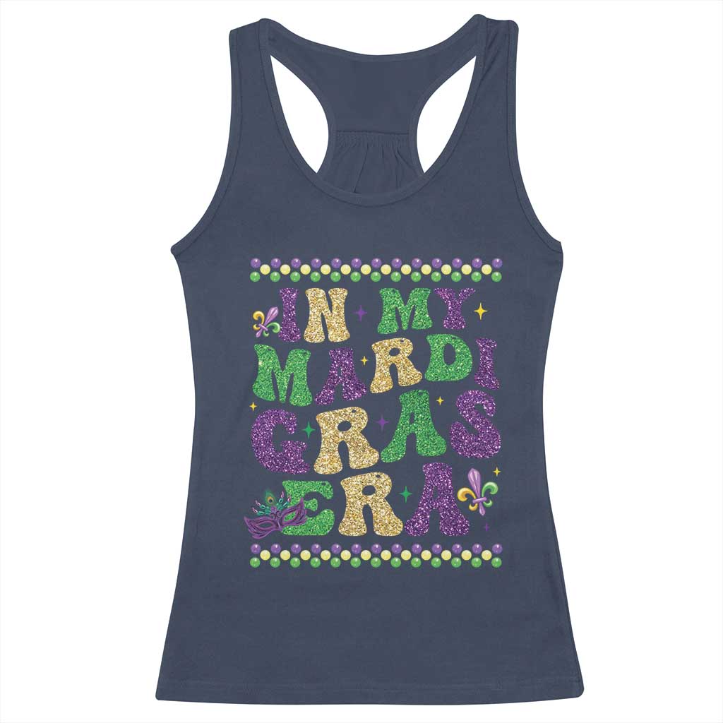 In My Mardi Gras Era Racerback Tank Top Carnival New Orleans Trip Glitter Print TS10 Navy Print Your Wear
