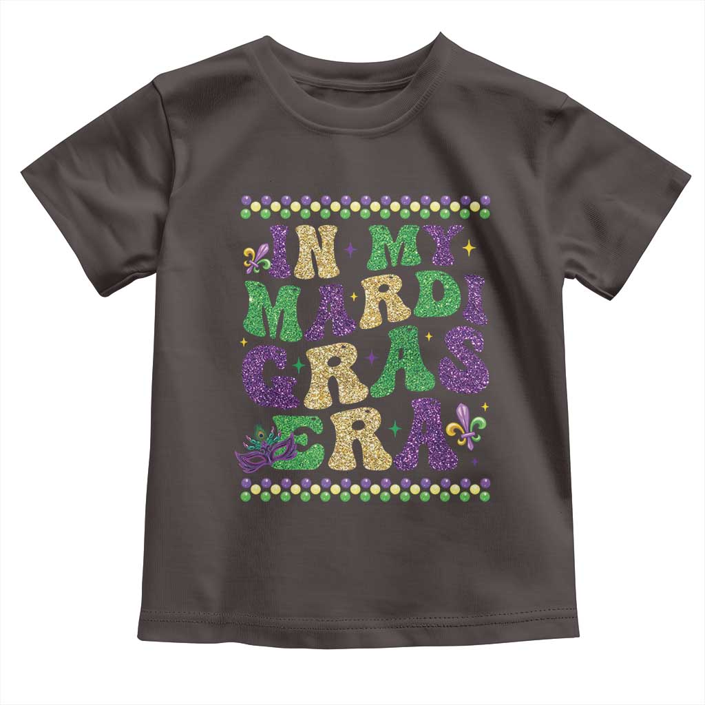 In My Mardi Gras Era Toddler T Shirt Carnival New Orleans Trip Glitter Print TS10 Dark Chocolate Print Your Wear