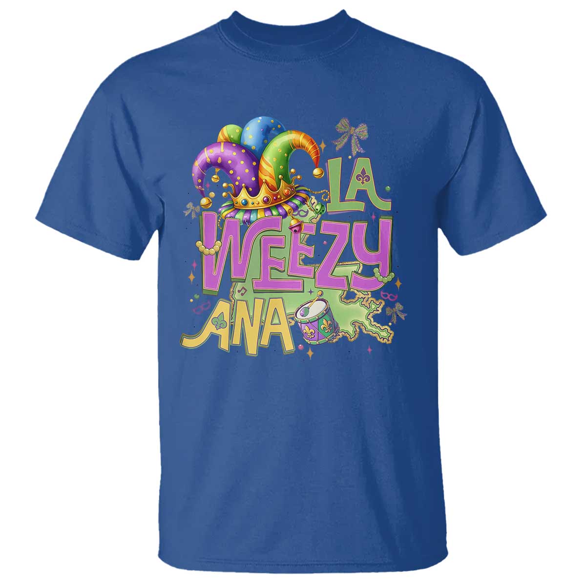 Funny Mardi Gras T Shirt La Weezy Ana TS10 Royal Blue Print Your Wear