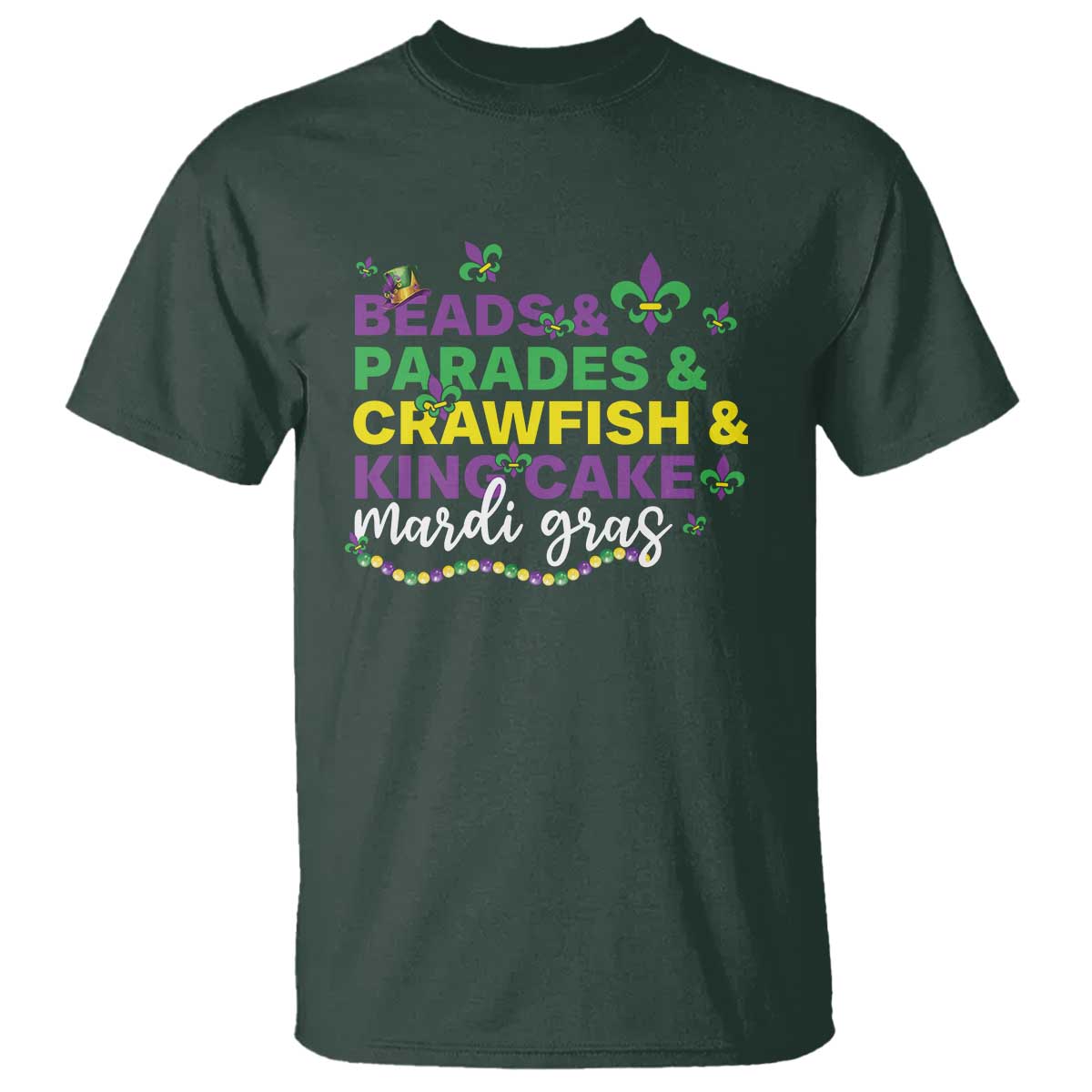 Beads Parades Crawfish King Cake Mardi Gras T Shirt TS10 Dark Forest Green Print Your Wear