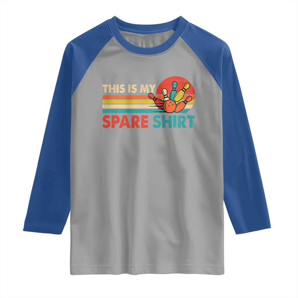 This Is My Spare Bowling Raglan Shirt Bowler Funny Team TS10 Sport Gray Royal Print Your Wear