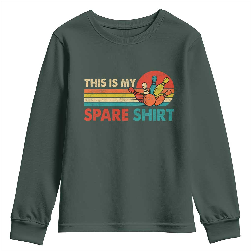 This Is My Spare Bowling Youth Sweatshirt Bowler Funny Team TS10 Dark Forest Green Print Your Wear