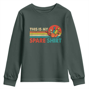 This Is My Spare Bowling Youth Sweatshirt Bowler Funny Team TS10 Dark Forest Green Print Your Wear