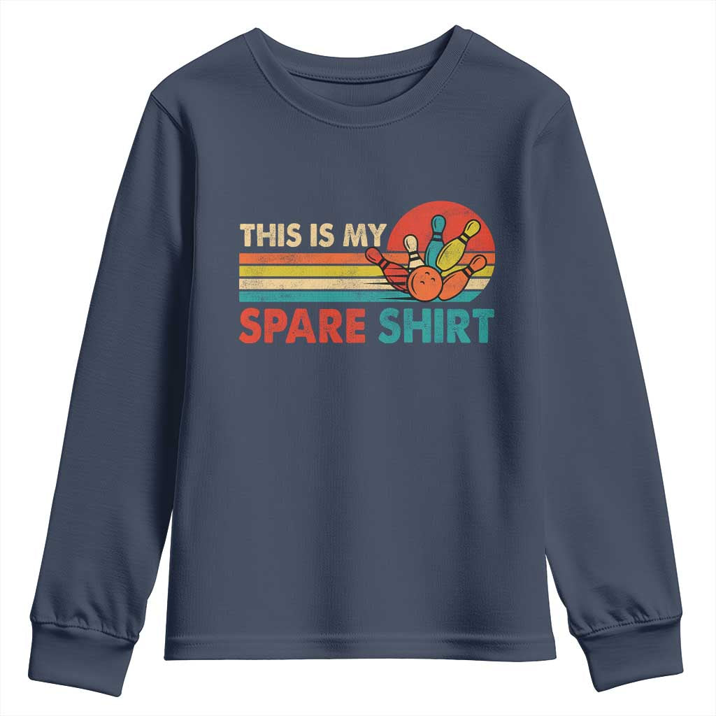 This Is My Spare Bowling Youth Sweatshirt Bowler Funny Team TS10 Navy Print Your Wear
