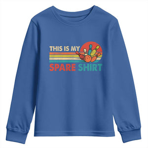 This Is My Spare Bowling Youth Sweatshirt Bowler Funny Team TS10 Royal Blue Print Your Wear