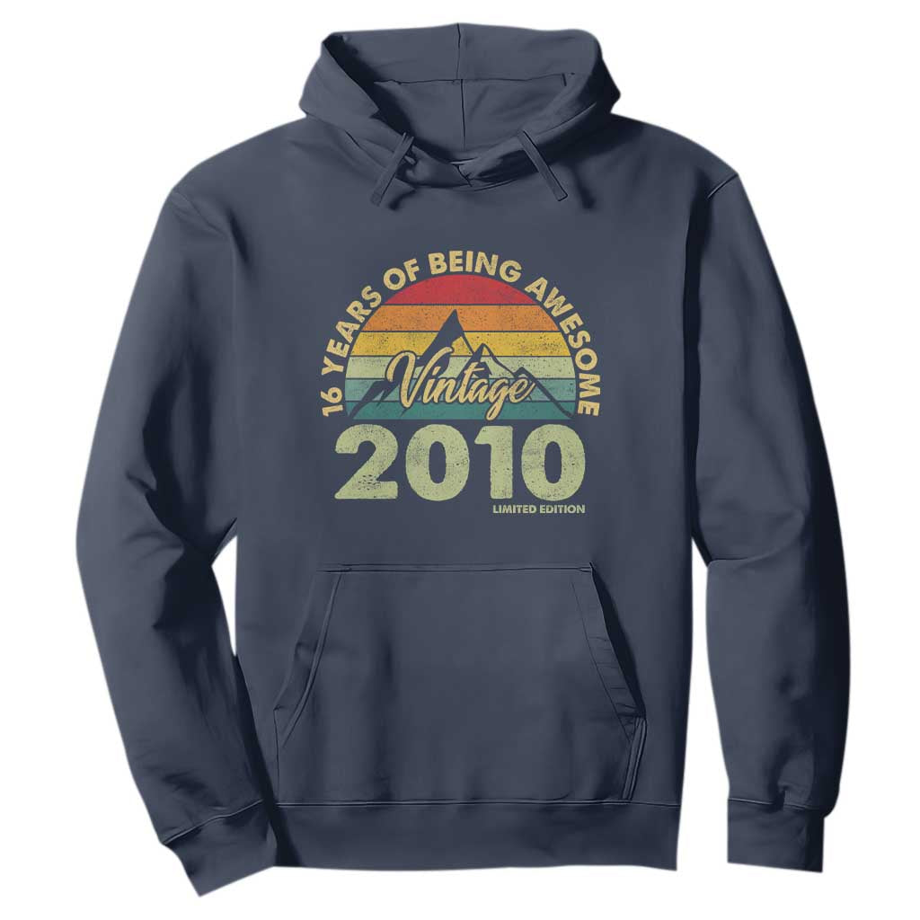 16th Birthday Hoodie Vintage 2010 Limited Edition 16 Year Old Gift TS10 Navy Print Your Wear
