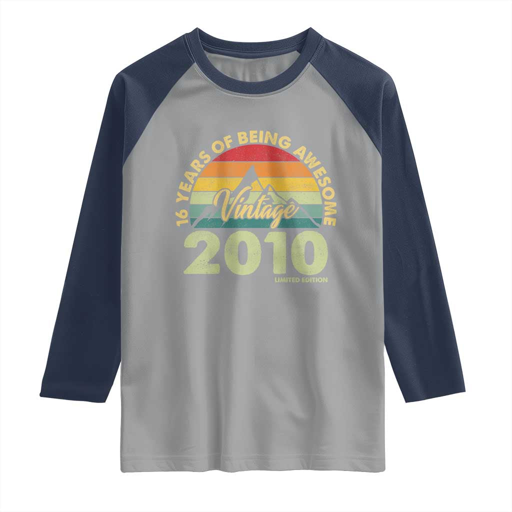 16th Birthday Raglan Shirt Vintage 2010 Limited Edition 16 Year Old Gift TS10 Sport Gray Navy Print Your Wear