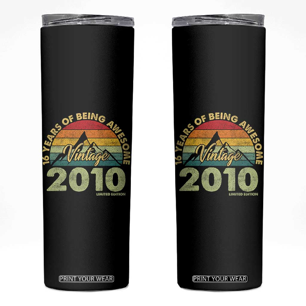 16th Birthday Skinny Tumbler Vintage 2010 Limited Edition 16 Year Old Gift TS10 Black Print Your Wear