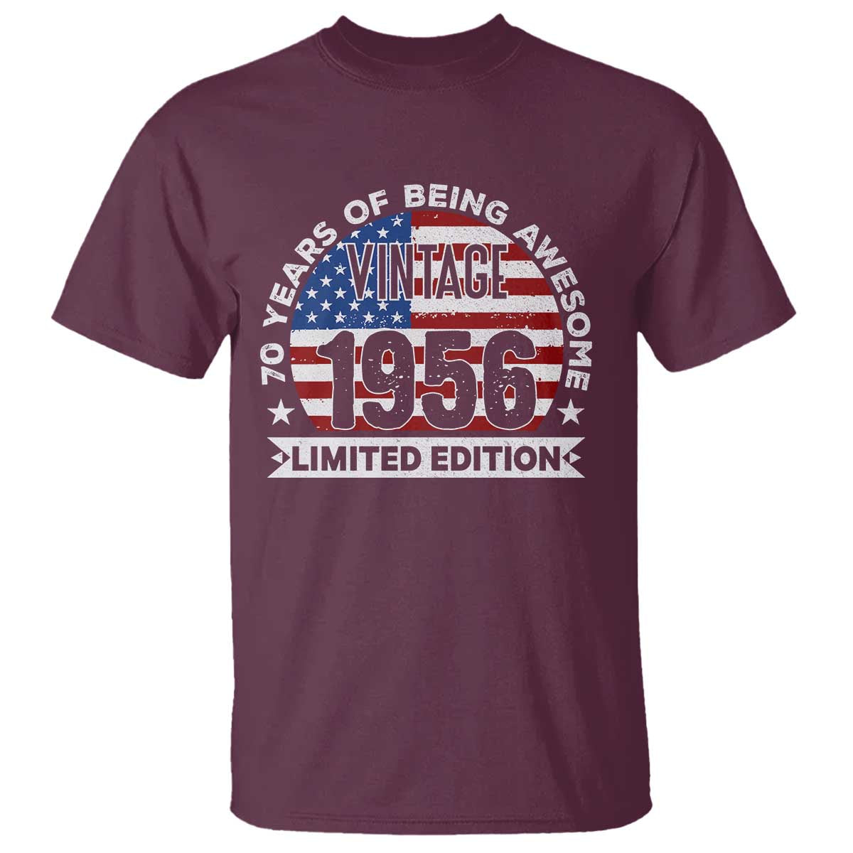 70th Birthday T Shirt - Vintage 1956 70 Year Old Birthday American Flag Tee TS10 Maroon Print Your Wear