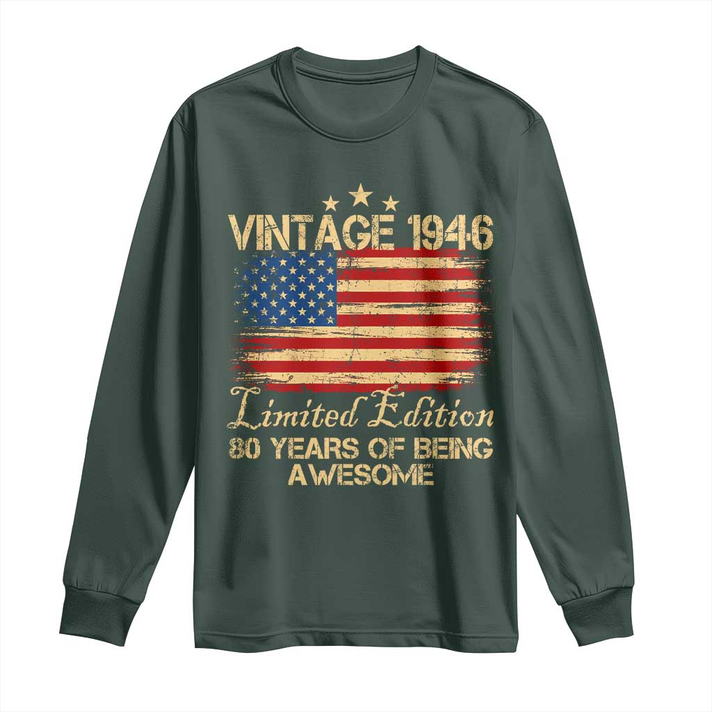 80th Birthday Long Sleeve Shirt Vintage 1946 Limited Edition 80 Year Old Birthday USA Flag TS10 Dark Forest Green Print Your Wear