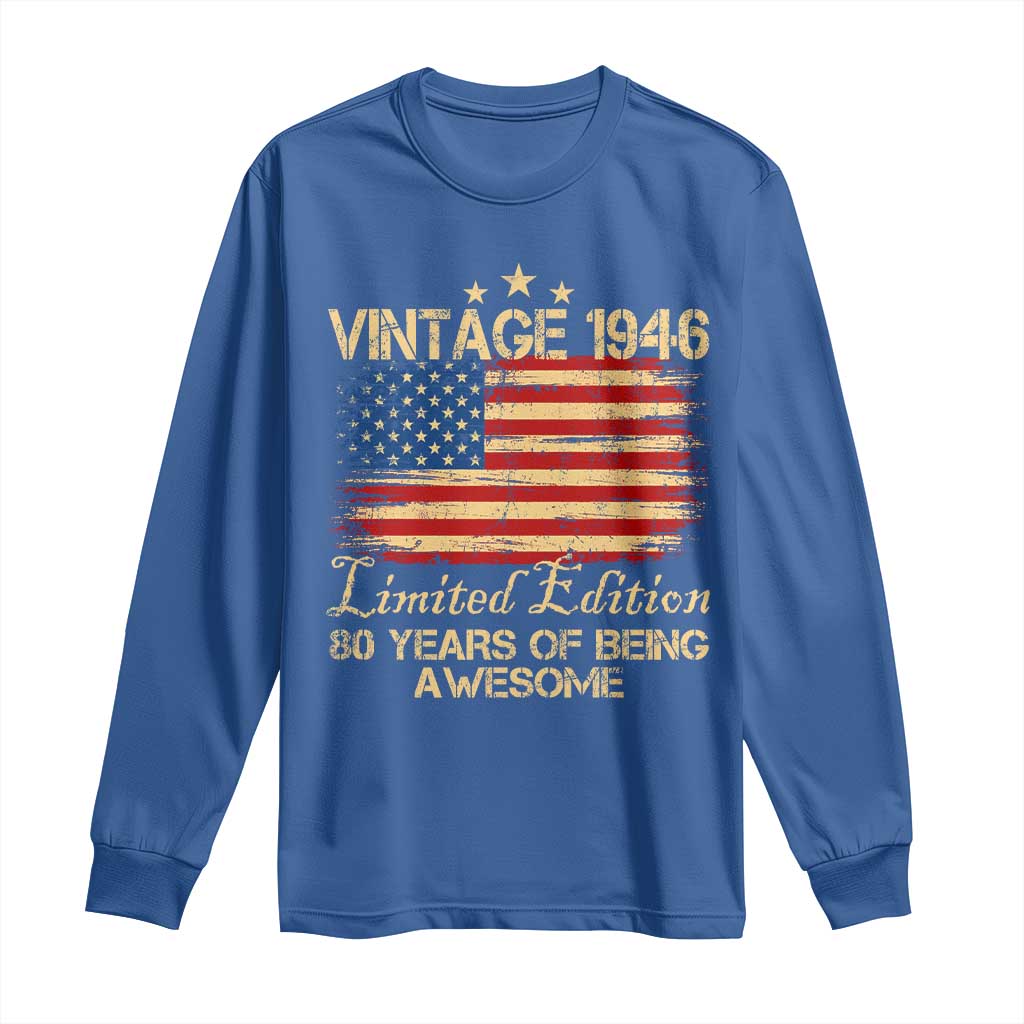 80th Birthday Long Sleeve Shirt Vintage 1946 Limited Edition 80 Year Old Birthday USA Flag TS10 Royal Blue Print Your Wear