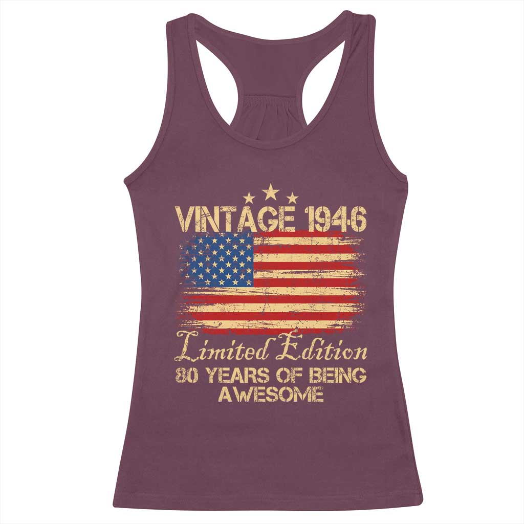 80th Birthday Racerback Tank Top Vintage 1946 Limited Edition 80 Year Old Birthday USA Flag TS10 Maroon Print Your Wear