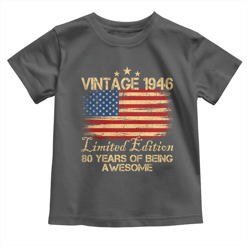80th Birthday Toddler T Shirt Vintage 1946 Limited Edition 80 Year Old Birthday USA Flag TS10 Dark Heather Print Your Wear