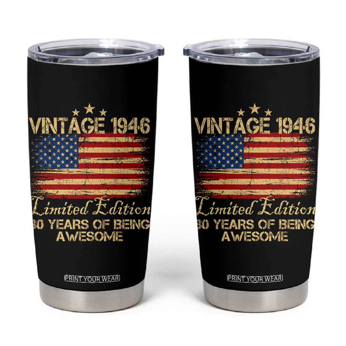 80th Birthday Tumbler Cup Vintage 1946 Limited Edition 80 Year Old Birthday USA Flag TS10 Black Print Your Wear