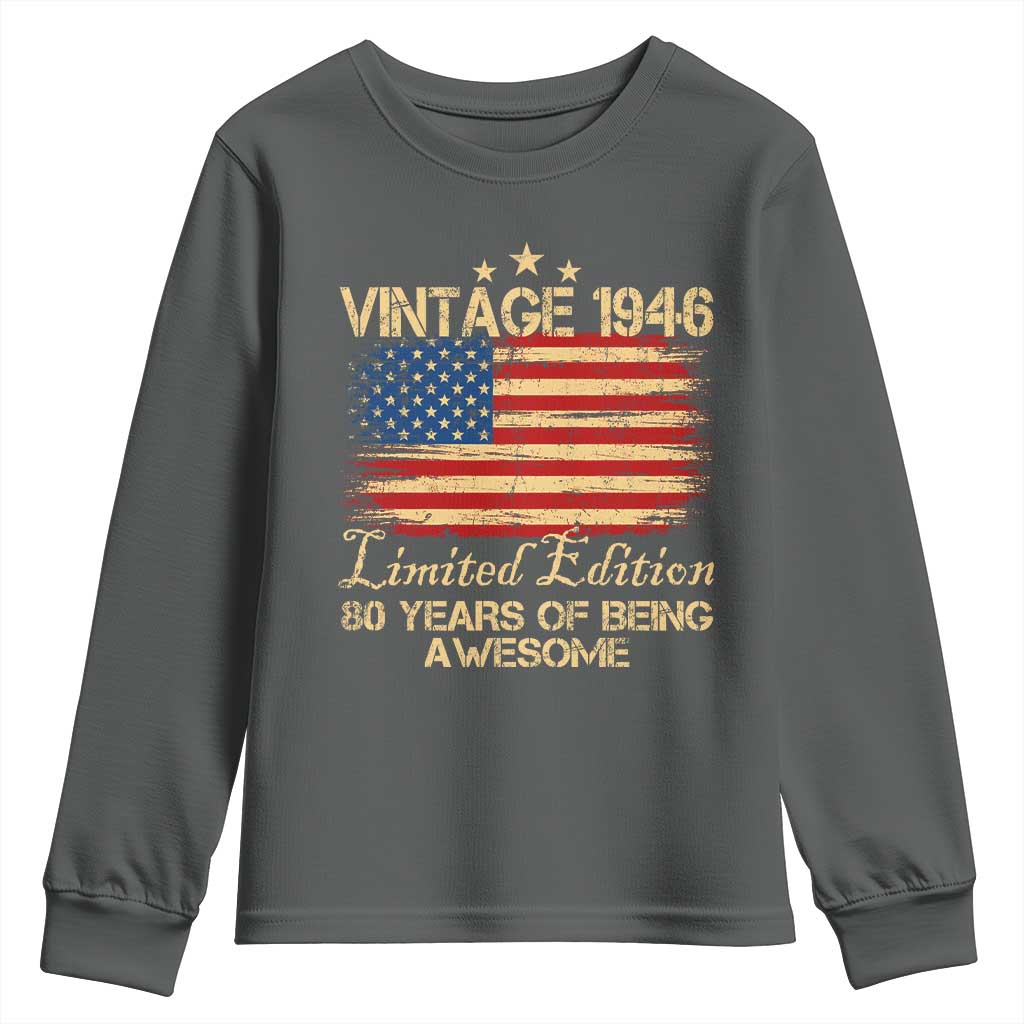 80th Birthday Youth Sweatshirt Vintage 1946 Limited Edition 80 Year Old Birthday USA Flag TS10 Dark Heather Print Your Wear