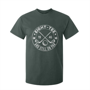 80th Birthday Golf T Shirt For Kid Vintage 1946 Eight Tee And Still On Par Golf Lover Gift TS10 Dark Forest Green Print Your Wear