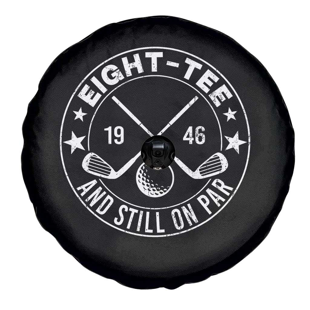 80th Birthday Golf Spare Tire Cover Vintage 1946 Eight Tee And Still On Par Golf Lover Gift TS10 Print Your Wear