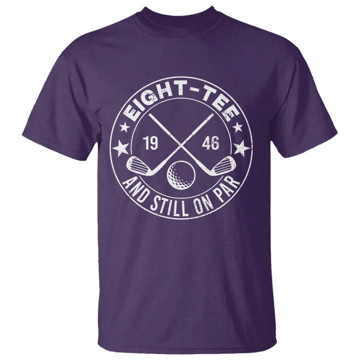 80th Birthday Golf T Shirt Vintage 1946 Eight Tee And Still On Par Golf Lover Gift TS10 Purple Print Your Wear