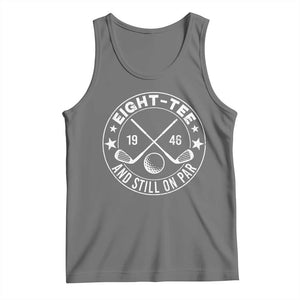 80th Birthday Golf Tank Top Vintage 1946 Eight Tee And Still On Par Golf Lover Gift TS10 Black Heather Print Your Wear