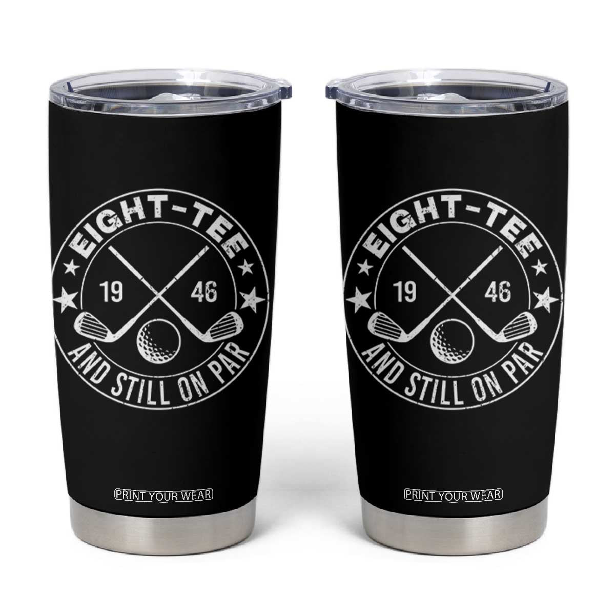 80th Birthday Golf Tumbler Cup Vintage 1946 Eight Tee And Still On Par Golf Lover Gift TS10 Black Print Your Wear