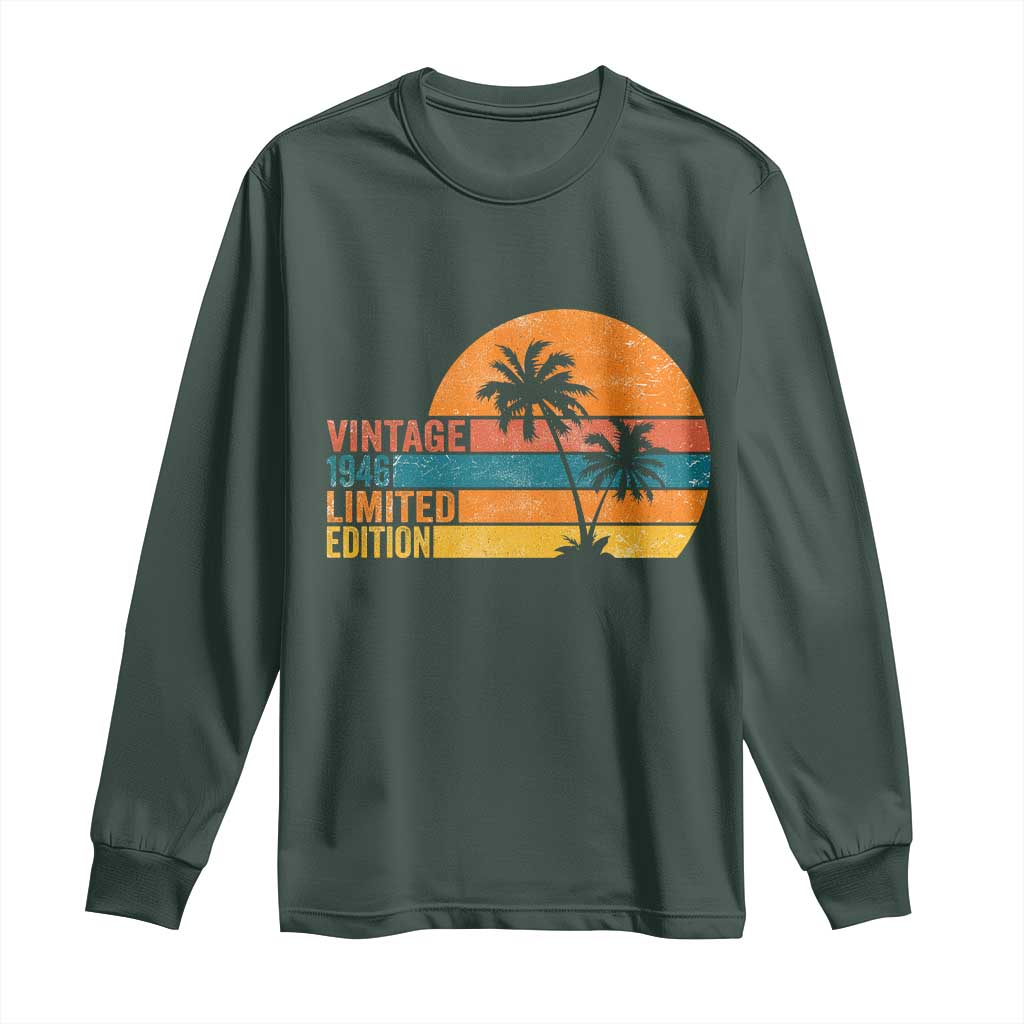 Vintage 1946 Limited Edition Long Sleeve Shirt Retro Sunset 80th Birthday 80 Year Old Gifts TS10 Dark Forest Green Print Your Wear