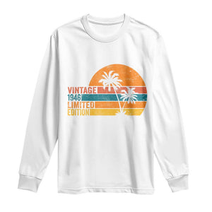 Vintage 1946 Limited Edition Long Sleeve Shirt Retro Sunset 80th Birthday 80 Year Old Gifts TS10 White Print Your Wear