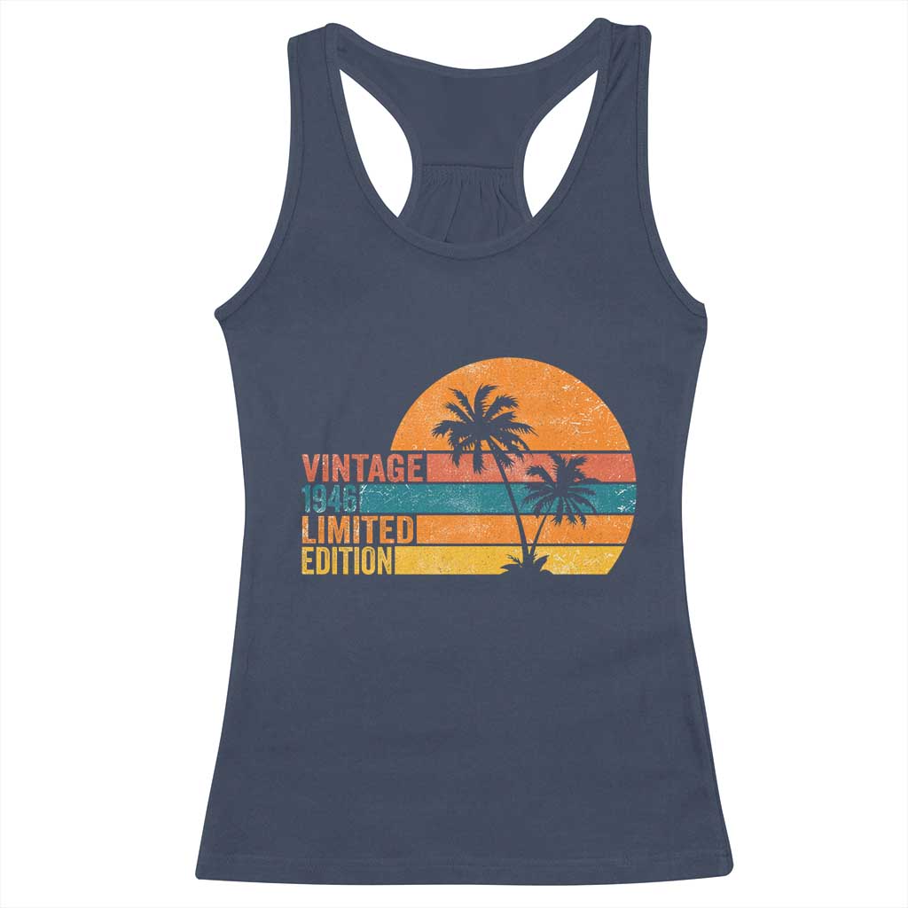 Vintage 1946 Limited Edition Racerback Tank Top Retro Sunset 80th Birthday 80 Year Old Gifts TS10 Navy Print Your Wear