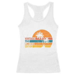 Vintage 1946 Limited Edition Racerback Tank Top Retro Sunset 80th Birthday 80 Year Old Gifts TS10 White Print Your Wear