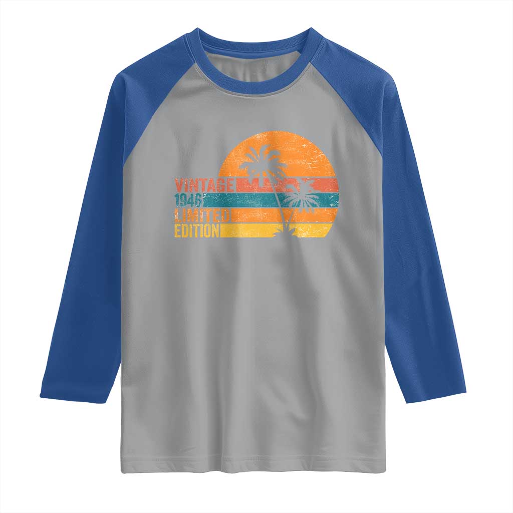 Vintage 1946 Limited Edition Raglan Shirt Retro Sunset 80th Birthday 80 Year Old Gifts TS10 Sport Gray Royal Print Your Wear