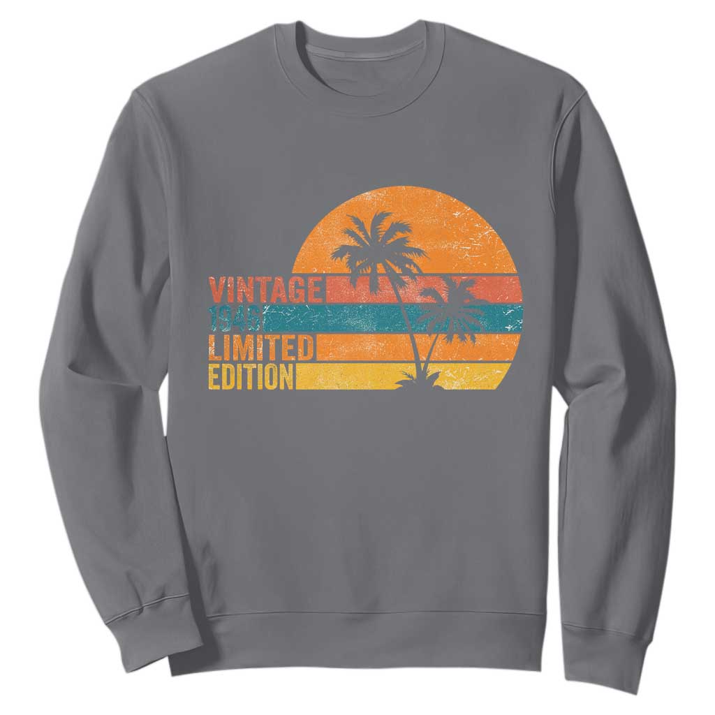 Vintage 1946 Limited Edition Sweatshirt Retro Sunset 80th Birthday 80 Year Old Gifts TS10 Charcoal Print Your Wear