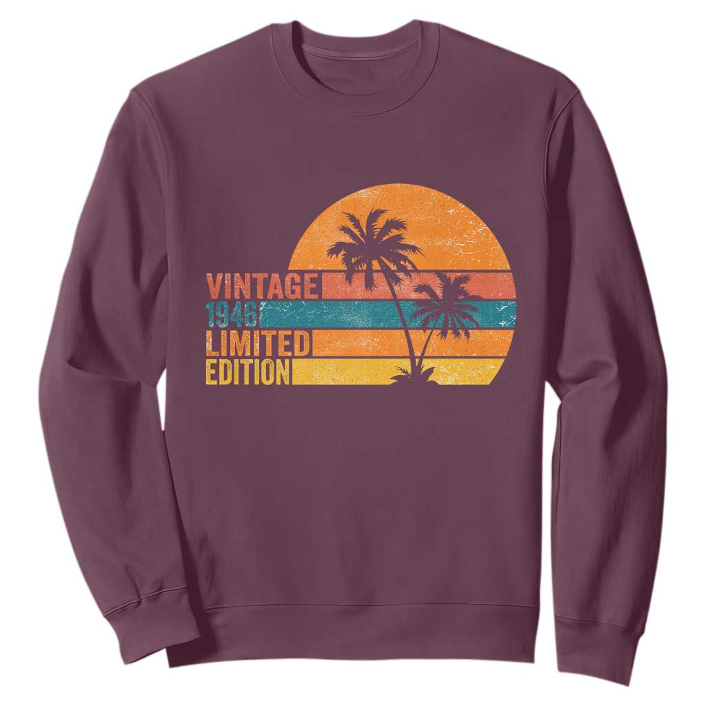 Vintage 1946 Limited Edition Sweatshirt Retro Sunset 80th Birthday 80 Year Old Gifts TS10 Maroon Print Your Wear