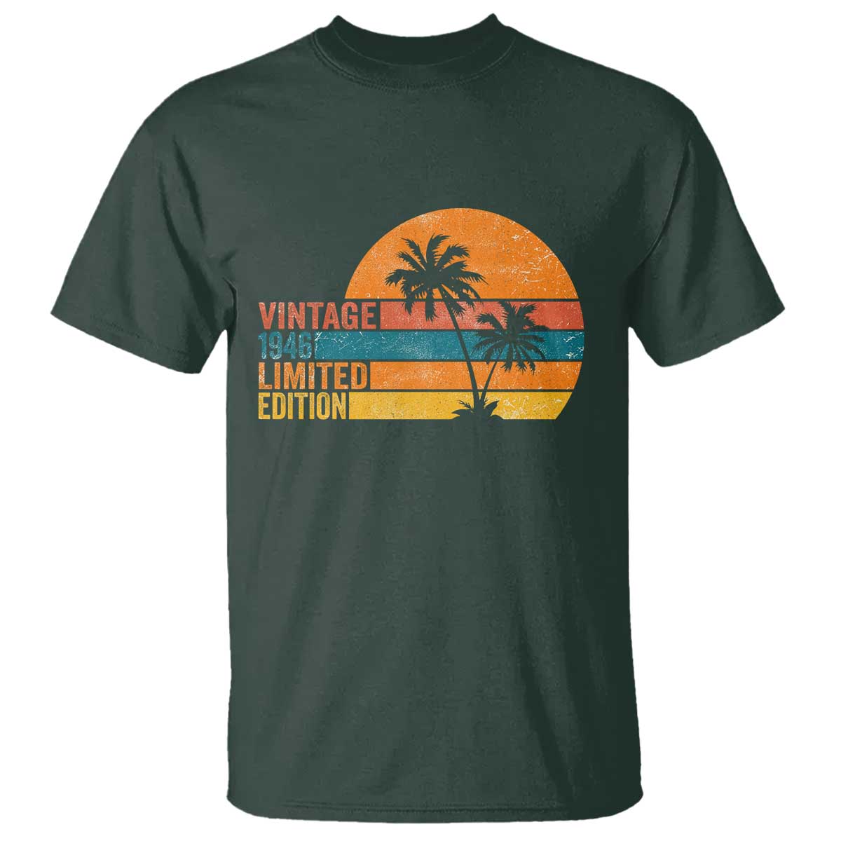 Vintage 1946 Limited Edition T Shirt Retro Sunset 80th Birthday 80 Year Old Gifts TS10 Dark Forest Green Print Your Wear