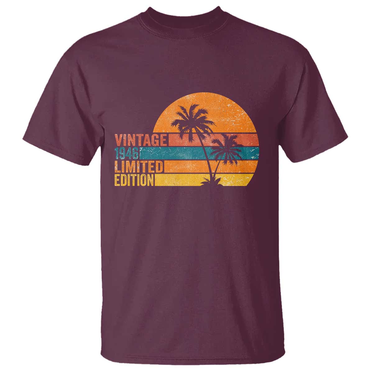 Vintage 1946 Limited Edition T Shirt Retro Sunset 80th Birthday 80 Year Old Gifts TS10 Maroon Print Your Wear