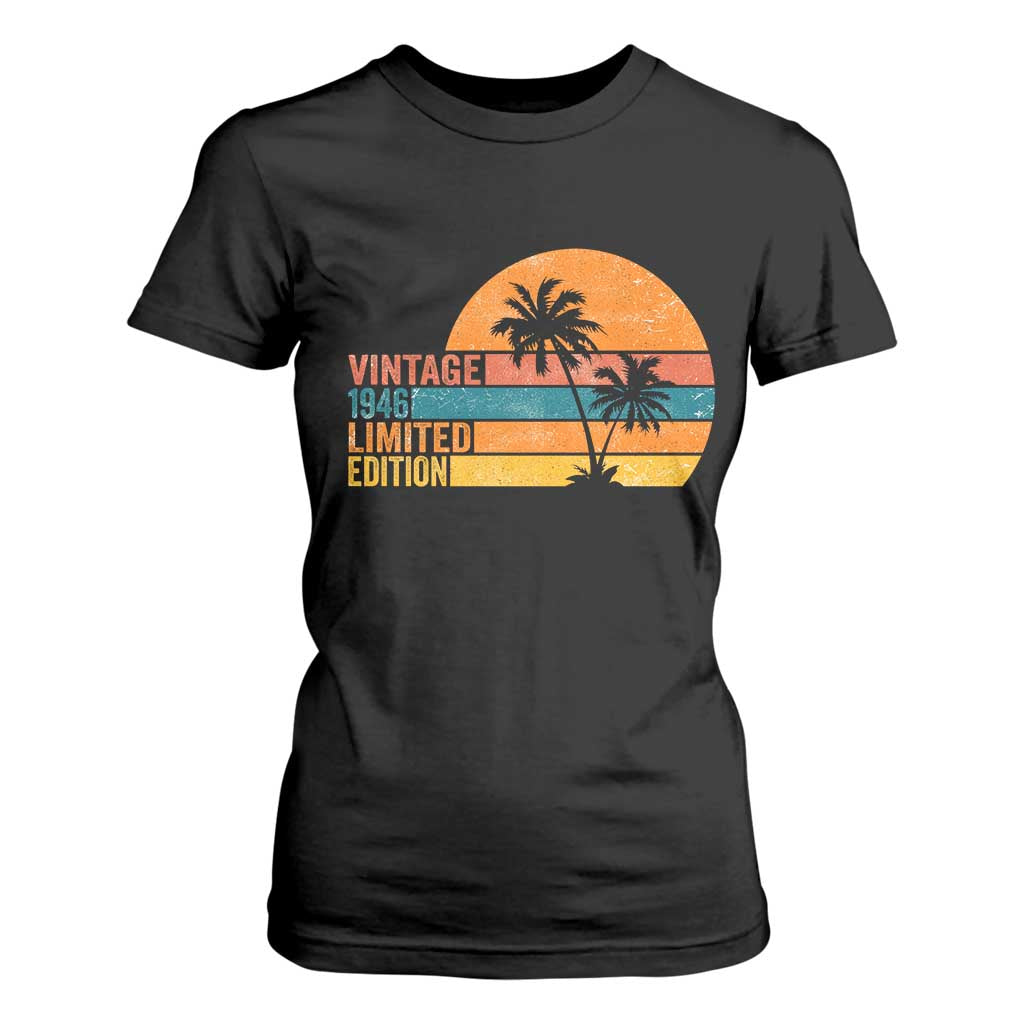 Vintage 1946 Limited Edition T Shirt For Women Retro Sunset 80th Birthday 80 Year Old Gifts TS10 Black Print Your Wear