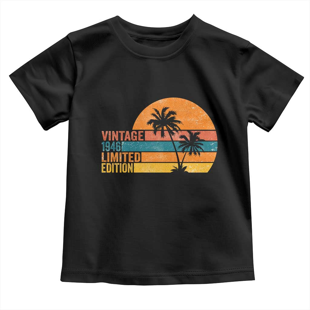 Vintage 1946 Limited Edition Toddler T Shirt Retro Sunset 80th Birthday 80 Year Old Gifts TS10 Black Print Your Wear